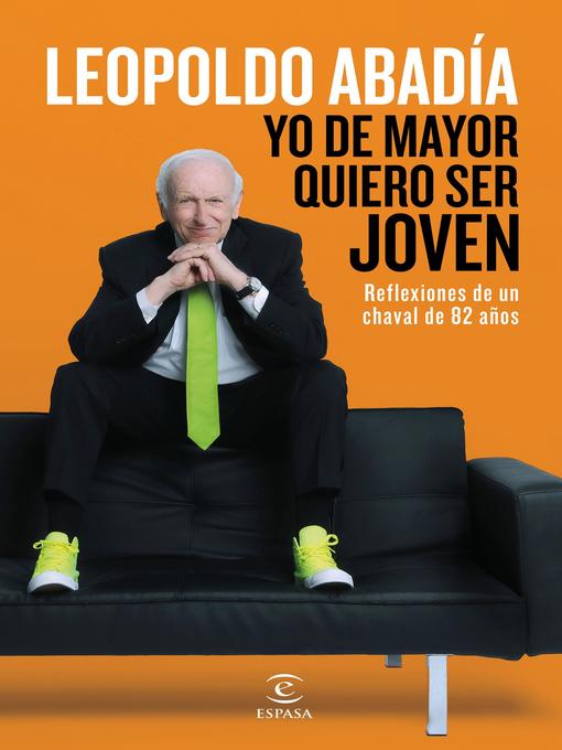 Cover image for Yo de mayor quiero ser joven